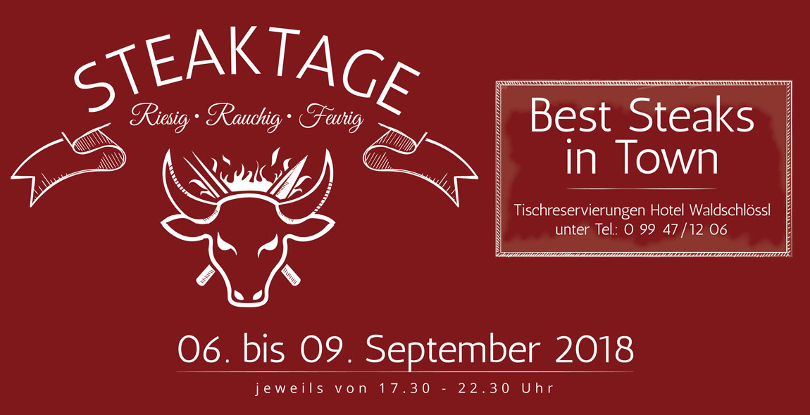 Unsere Steak-Tage 2018 im Waldschlößl