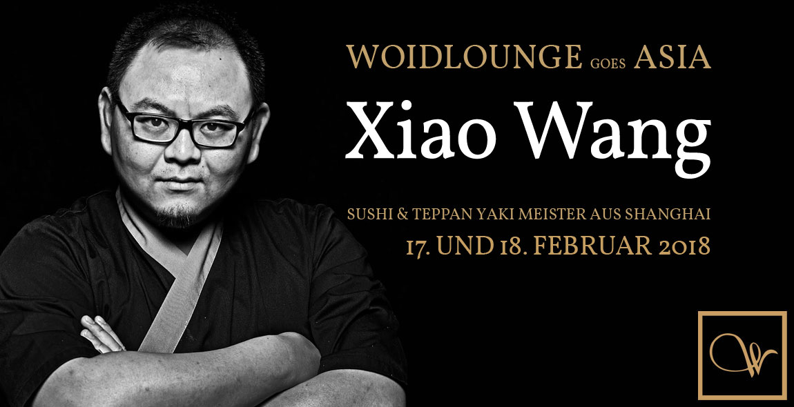 Woidlounge goes Asia mit Sushi & Teppan Yaki Meister Xiao Wang